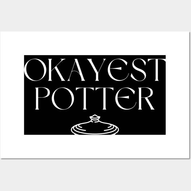 World okayest potter Wall Art by Word and Saying